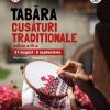 TABĂRA DE CUSĂTURI TRADIȚIONALE            Ediția a III-a                                                            31 august-8 septembrie